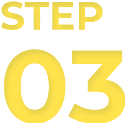 Bold yellow text on a black background reads "STEP 03.