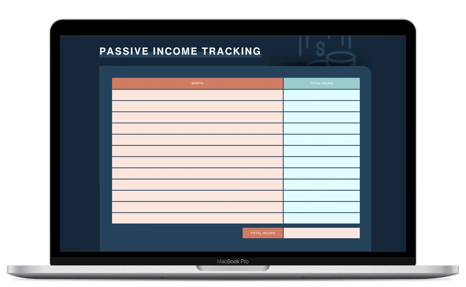 A MacBook Pro displays a "Passive Income Tracking" spreadsheet with columns for income sources and total values, featuring empty rows and a box labeled "Total Income" at the bottom.