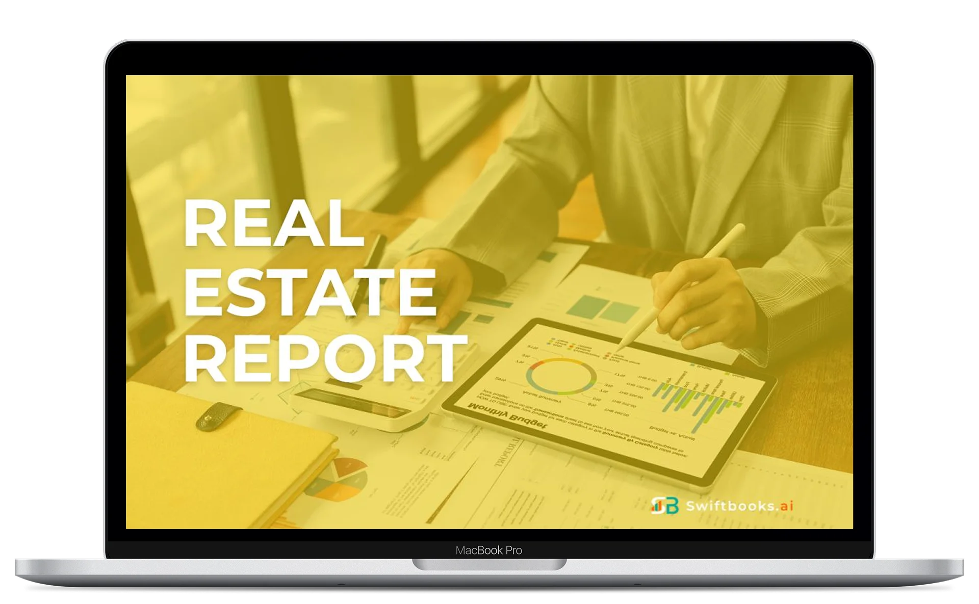 A laptop screen displays a "Real Estate Report" slide with charts and graphs. A person in business attire points to a tablet showing data, and paperwork is spread out on the desk. Swiftbooks.ai logo is visible.